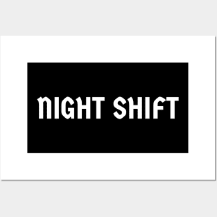 Night Shift Standard Posters and Art